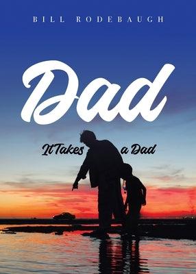 Dad: It Takes a Dad - Paperback | Diverse Reads