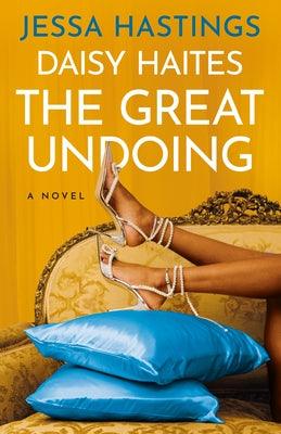 Daisy Haites: The Great Undoing - Paperback | Diverse Reads