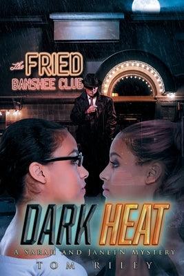 Dark Heat: A Sarah and JanetN Mystery - Paperback | Diverse Reads