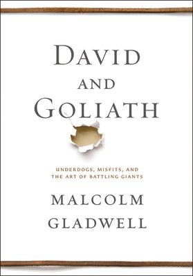 David and Goliath: Underdogs, Misfits, and the Art of Battling Giants - Hardcover | Diverse Reads