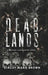 Dead Lands - Hardcover | Diverse Reads