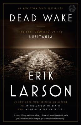 Dead Wake: The Last Crossing of the Lusitania - Paperback | Diverse Reads