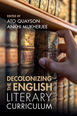Decolonizing the English Literary Curriculum - Paperback | Diverse Reads