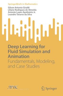 Deep Learning for Fluid Simulation and Animation: Fundamentals, Modeling, and Case Studies - Paperback | Diverse Reads