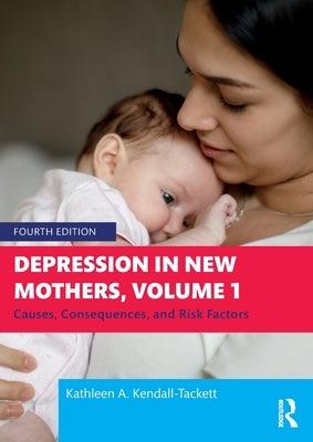 Depression in New Mothers, Volume 1: Causes, Consequences, and Risk Factors - Paperback | Diverse Reads