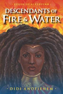 Descendants of Fire & Water - Hardcover | Diverse Reads