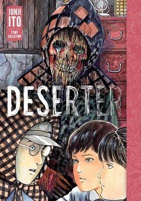 Deserter: Junji Ito Story Collection - Hardcover | Diverse Reads