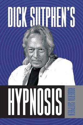 Dick Sutphen's Hypnosis - Paperback | Diverse Reads