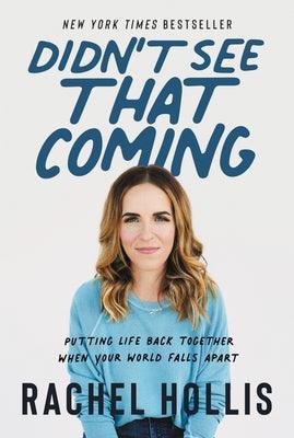 Didn't See That Coming: Putting Life Back Together When Your World Falls Apart - Hardcover | Diverse Reads