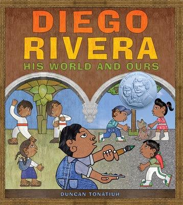 Diego Rivera: His World and Ours - Hardcover | Diverse Reads