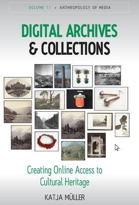 Digital Archives and Collections: Creating Online Access to Cultural Heritage - Paperback | Diverse Reads