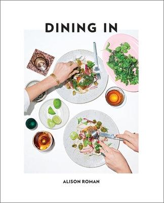Dining in: Highly Cookable Recipes: A Cookbook - Hardcover | Diverse Reads