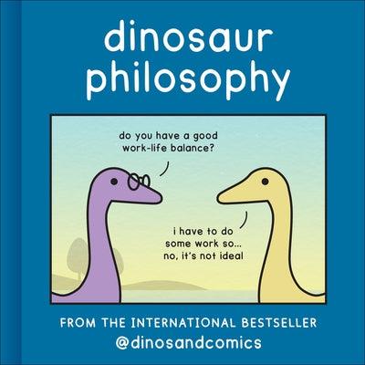 Dinosaur Philosophy - Hardcover | Diverse Reads