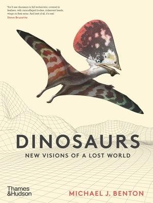 Dinosaurs: New Visions of a Lost World - Hardcover | Diverse Reads