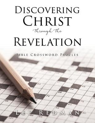 Discovering Christ through the Revelation: Bible Crossword Puzzles - Paperback | Diverse Reads