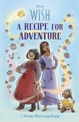 Disney Wish: A Recipe for Adventure - Paperback | Diverse Reads