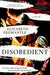 Disobedient - Hardcover | Diverse Reads