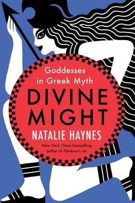 Divine Might: Goddesses in Greek Myth - Hardcover | Diverse Reads