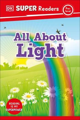DK Super Readers Pre-Level All about Light - Paperback | Diverse Reads