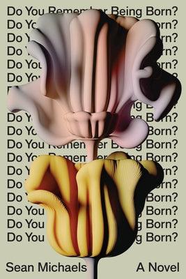 Do You Remember Being Born? - Hardcover | Diverse Reads
