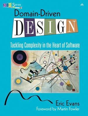Domain-Driven Design: Tackling Complexity in the Heart of Software - Hardcover | Diverse Reads