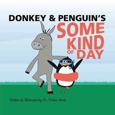Donkey and Penguin's Some Kind of Day - Paperback | Diverse Reads