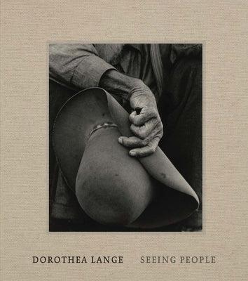 Dorothea Lange: Seeing People - Hardcover | Diverse Reads