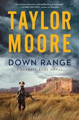 Down Range: A Garrett Kohl Novel - Hardcover | Diverse Reads