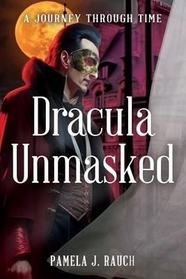 Dracula Unmasked: A Journey Through Time - Paperback | Diverse Reads