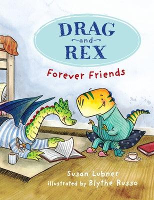 Drag and Rex 1: Forever Friends - Hardcover | Diverse Reads
