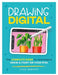 Drawing Digital: The Complete Guide for Learning to Draw & Paint on Your iPad - Paperback | Diverse Reads