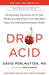 Drop Acid: The Surprising New Science of Uric Acid--The Key to Losing Weight, Controlling Blood Sugar, and Achieving Extraordinar - Hardcover | Diverse Reads