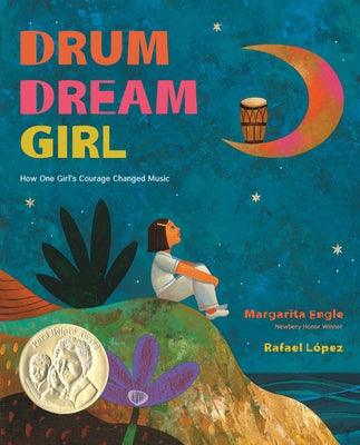 Drum Dream Girl: How One Girl's Courage Changed Music - Hardcover | Diverse Reads