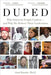 Duped: Why Innocent People Confess - And Why We Believe Their Confessions - Hardcover | Diverse Reads