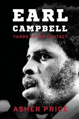Earl Campbell: Yards After Contact - Hardcover | Diverse Reads