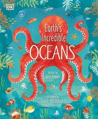 Earth's Incredible Oceans - Hardcover | Diverse Reads