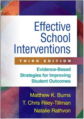 Effective School Interventions: Evidence-Based Strategies for Improving Student Outcomes - Hardcover | Diverse Reads