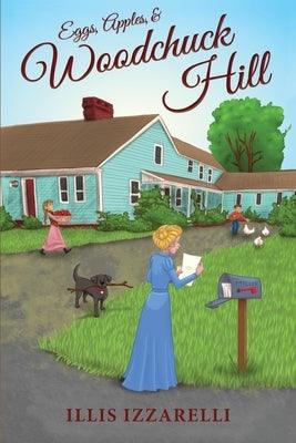 Eggs, Apples, and Woodchuck Hill - Paperback | Diverse Reads