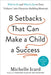 Eight Setbacks That Can Make a Child a Success: What to Do and What to Say to Turn Failures Into Character-Building Moments - Hardcover | Diverse Reads