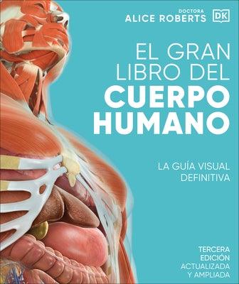 El Gran Libro del Cuerpo Humano (the Complete Human Body) - Hardcover | Diverse Reads