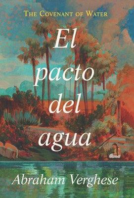 El Pacto del Agua / The Covenant of Water - Paperback | Diverse Reads