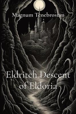 Eldritch Descent of Eldoria - Paperback | Diverse Reads
