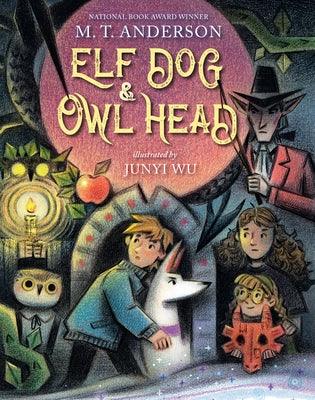 Elf Dog and Owl Head - Library Binding | Diverse Reads