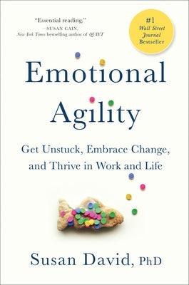 Emotional Agility: Get Unstuck, Embrace Change, and Thrive in Work and Life - Hardcover | Diverse Reads