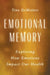 Emotional Memory: Exploring How Emotions Impact Our Health - Paperback | Diverse Reads