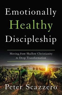 Emotionally Healthy Discipleship: Moving from Shallow Christianity to Deep Transformation - Hardcover | Diverse Reads