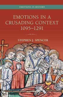 Emotions in a Crusading Context, 1095-1291 - Paperback | Diverse Reads
