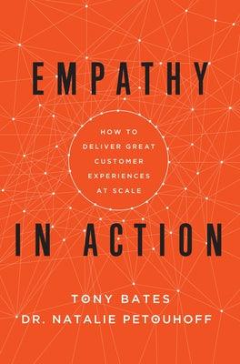 Empathy in Action: How to Deliver Great Customer Experiences at Scale - Hardcover | Diverse Reads
