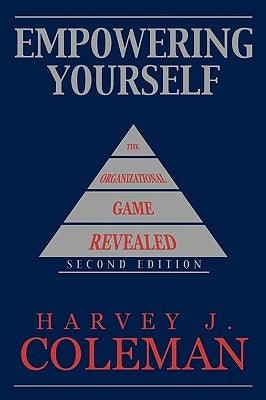 Empowering Yourself: The Organizational Game Revealed - Hardcover | Diverse Reads
