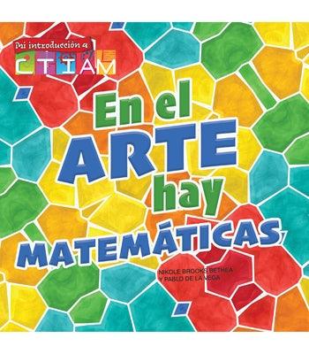 En El Arte Hay MatemÃ¡ticas: There's Math in My Art - Hardcover | Diverse Reads